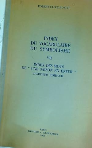 Immagine del venditore per Index des Mots de "Une Saison en Enfer" d'Arthur Rimbaud. venduto da Plurabelle Books Ltd