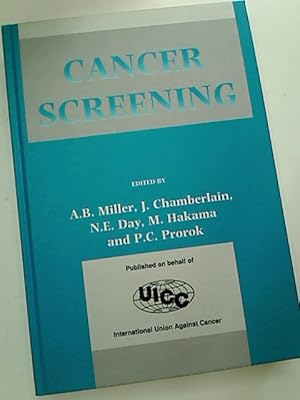 Imagen del vendedor de Cancer Screening: A Report of the Workshop to update Conclusions on Screening for Cancer of Sites Previously Considered, and to evaluate some new Sites, held at Selwyn College, Cambridge, UK, April 2 - 5 1990. a la venta por Plurabelle Books Ltd