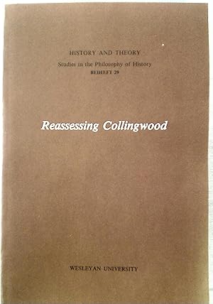 Bild des Verkufers fr Reassessing Collingwood. Special Issue (Beiheft) of History and Theory. zum Verkauf von Plurabelle Books Ltd