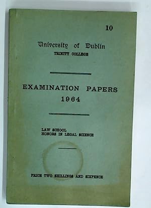 Examination Papers 1964: Law School, Honors in Legal Science.