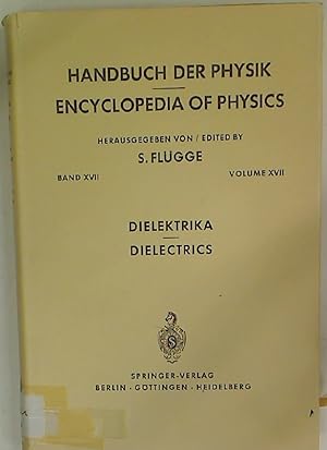 Bild des Verkufers fr Dielektrika. (= Handbuch der Physik / Encyclopedia of Physics, Vol 17) zum Verkauf von Plurabelle Books Ltd