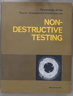 Proceedings of the 4th International Conference on Non-Destructive Testing, held in London on sep...
