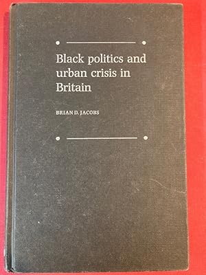Seller image for Black Politics and Urban Crisis in Britain. for sale by Plurabelle Books Ltd