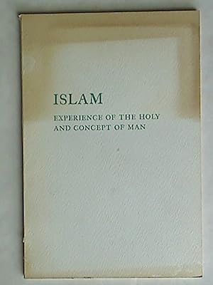 Bild des Verkufers fr Islam. Experience of the Holy and Concept of Man. zum Verkauf von Plurabelle Books Ltd