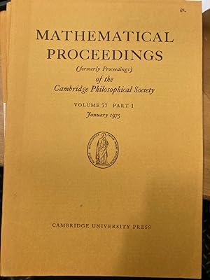 Imagen del vendedor de Mathematical Proceedings of the Cambridge Philosophical Society Volume 77, 1975. a la venta por Plurabelle Books Ltd