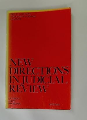 New Directions in Judicial Review. Current Legal Problems.