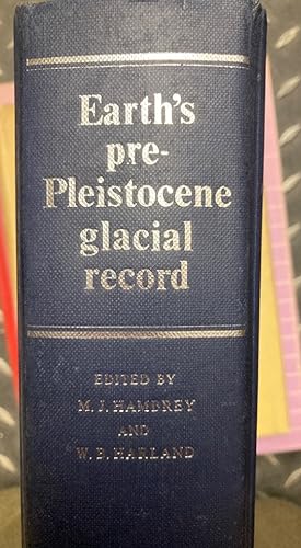 Bild des Verkufers fr Earth's Pre-Pleistocene Glacial Record: A Record of the Earth's Glacial History. zum Verkauf von Plurabelle Books Ltd