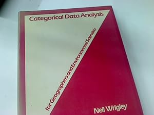 Seller image for Categorical Data Analysis for Geographies and Environmental Scientists. for sale by Plurabelle Books Ltd