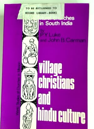 Bild des Verkufers fr Village Christians and Hindu Culture: Study of a Rural Church in Andhra Pradesh, South India. zum Verkauf von Plurabelle Books Ltd