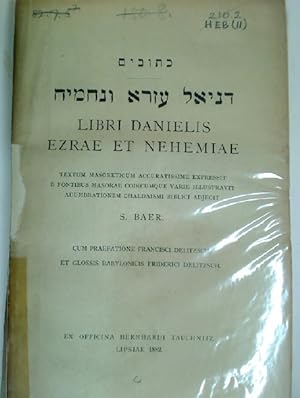 Libri Danielis Ezrae et Nehemiae. Textum Masoreticum Accuratissime expressit, e Fontibus Masorae ...