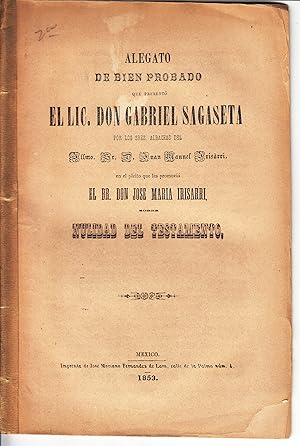 Alegato de bien probado que presento el Lic. Don Gabriel Sagaseta por los Sres. Albaceas del Illm...