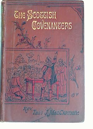 Bild des Verkufers fr The Scottish Covenanters: A Fifty Years' Struggle for Religious Liberty. zum Verkauf von Plurabelle Books Ltd