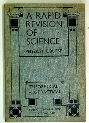 A Rapid Revision of Science (Physics Course): Theoretical and Practical - including densities, he...