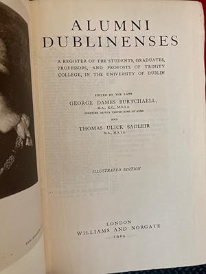 Alumni Dublinenses. A Register of the Students, Graduates, Professors, and Provosts of Trinity Co...