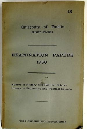 Examination Papers 1950: Honors in History and Political Science. Honors in Economics and Politic...