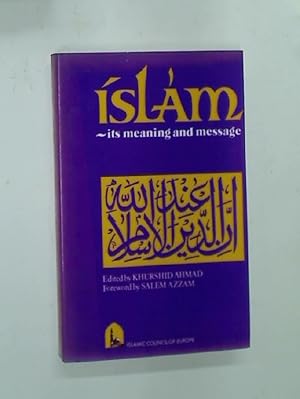 Bild des Verkufers fr Islam: Its Meaning and Message. zum Verkauf von Plurabelle Books Ltd