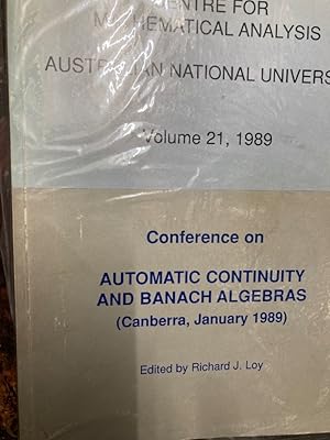 Seller image for Conference on Automatic Continuity and Banach Algebras. (Proceedings of the Centre for Mathematical Analysis. Australian National University Volume 21, 1989.). for sale by Plurabelle Books Ltd