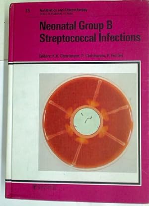 Bild des Verk�ufers f�r Neonatal Group B Streptococcal Infections. ( = Antibiotics and Chemotherapy, Vol 35). zum Verkauf von Plurabelle Books Ltd