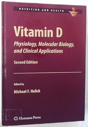 Seller image for Vitamin D: Physiology, Molecular Biology, and Clinical Applications. Second Edition. for sale by Plurabelle Books Ltd