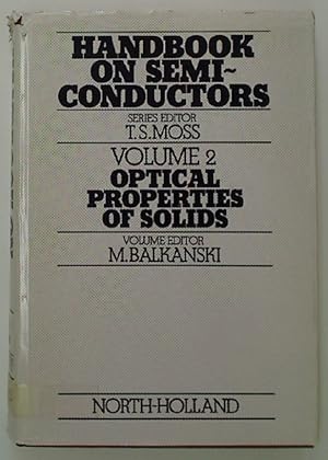 Handbook on Semi-Conductors Volume 2. Optical Properties of Solids.