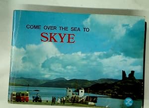 Immagine del venditore per Come Over The Sea to Skye. Official Guide to the Isle of Skye. venduto da Plurabelle Books Ltd