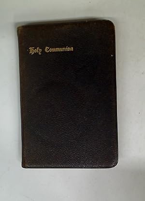 Bild des Verkufers fr Holy Communion. Preparation and Companion with The Collests, Epistles and Gospels to be Used Throughout the Year. zum Verkauf von Plurabelle Books Ltd