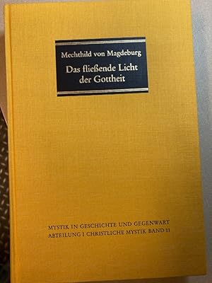 Bild des Verkufers fr Das fliessende Licht der Gottheit. Zweite, neubearbeitete bersetzung Ed. Margot Schmidt. zum Verkauf von Plurabelle Books Ltd