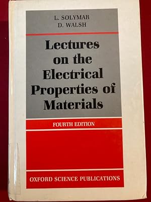 Bild des Verkufers fr Lectures on the Electrical Properties of Materials. 4th Edition. zum Verkauf von Plurabelle Books Ltd