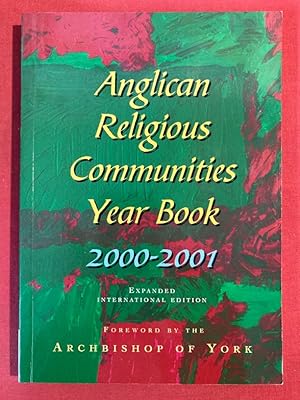 Bild des Verkufers fr Anglican Religious Communities Year Book 2000 - 2001. Expanded International Edition. zum Verkauf von Plurabelle Books Ltd