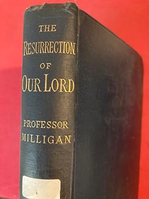 The Resurrection of our Lord: The Croall Lecture for 1879 - 1880.