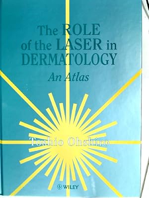 Bild des Verkufers fr The Role of the Laser in Dermatology. An Atlas. zum Verkauf von Plurabelle Books Ltd