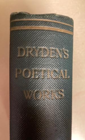 Bild des Verkufers fr The Poetical Works of John Dryden. Edited with a Memoir, Revised Text and Notes. zum Verkauf von Plurabelle Books Ltd
