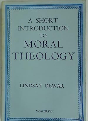 Imagen del vendedor de A Short Introduction to Moral Theology. a la venta por Plurabelle Books Ltd