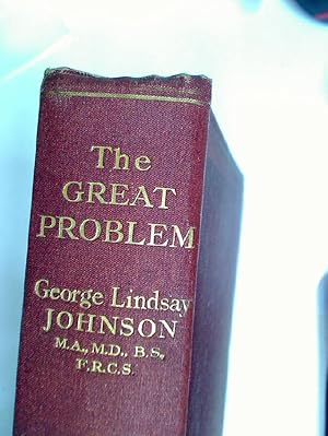 The Great Problem and the Evidence for its Solution.