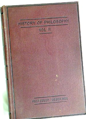 Immagine del venditore per A History of Philosophy From Thales to the Present Time. Volume two ONLY. History of Modern Philosophy. venduto da Plurabelle Books Ltd