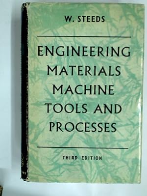 Bild des Verkufers fr Engineering Materials Machine Tools and Processes. Third Edition. zum Verkauf von Plurabelle Books Ltd