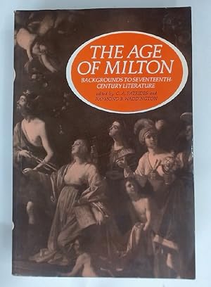 Seller image for The Age of Milton. Backgrounds to Seventeenth Century Literature. for sale by Plurabelle Books Ltd