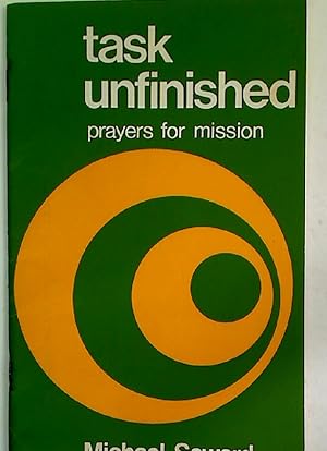 Immagine del venditore per Task Unfinished. Prayers for Mission. venduto da Plurabelle Books Ltd