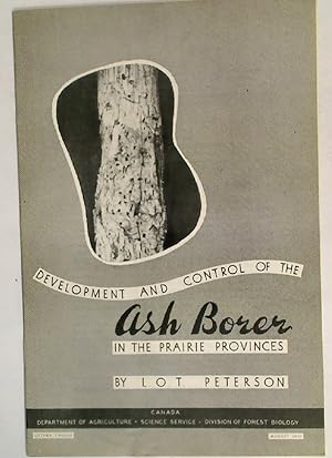 The Development and Control of the Ash Borer in the Prairie Provinces.
