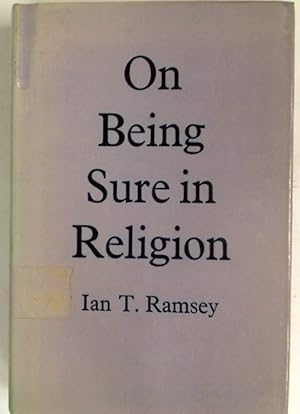 Bild des Verkufers fr On Being Sure in Religion. zum Verkauf von Plurabelle Books Ltd