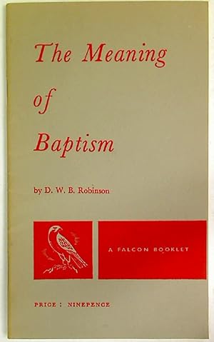 Bild des Verkufers fr The Meaning of Baptism. zum Verkauf von Plurabelle Books Ltd