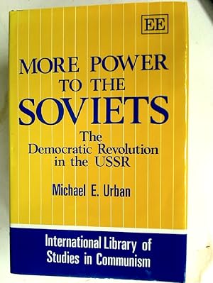 Bild des Verkufers fr More Power to the Soviets: The Politics of Constitutional Change in the USSR. zum Verkauf von Plurabelle Books Ltd