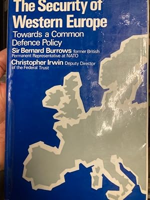 Seller image for Security of Western Europe: Towards a Common Defence Policy. for sale by Plurabelle Books Ltd