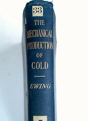 The Mechanical Production of Cold. First edition.