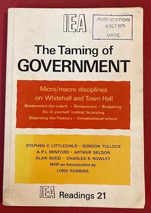 Seller image for The Taming of Government. Micro / Macro Disciplines on Whitehall and Town Hall. for sale by Plurabelle Books Ltd