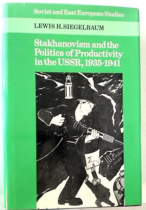 Bild des Verkufers fr Stakhanovism and the Politics of Productivity in the USSR, 1935 - 1941. zum Verkauf von Plurabelle Books Ltd