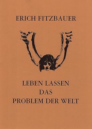 Leben lassen. Das Problem der Welt. Gedichte im Jahre Zehn nach Cernobyl.