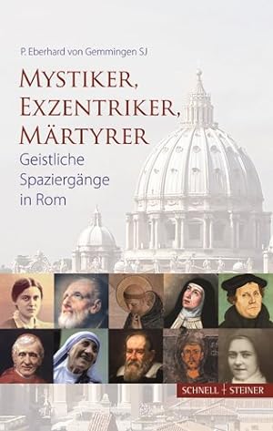 Seller image for Mystiker, Exzentriker, Martyrer : Geistliche Spaziergange in Rom -Language: german for sale by GreatBookPrices
