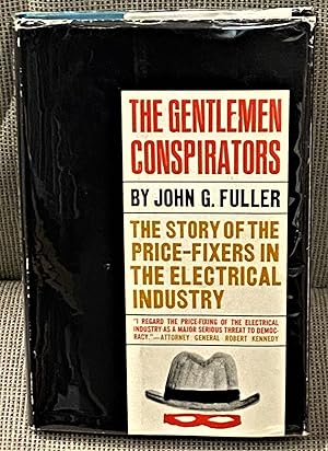 The Gentlemen Conspirators, The Story of the Price-Fixers in the Electrical Industry