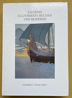 Tausend illustrierte Bücher der Moderne. Katalog XXIII. Antiquariat Heribert Tenschert.